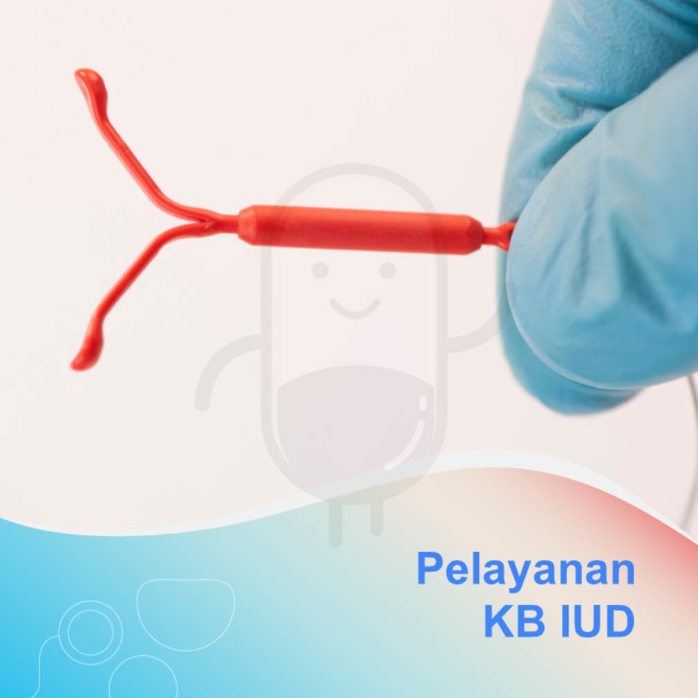 KB IUD COPPER T VOUCHER LAYANAN KLINIK WAHID Kegunaan, Efek Samping