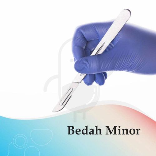 BEDAH MINOR - KLINIK WAHID