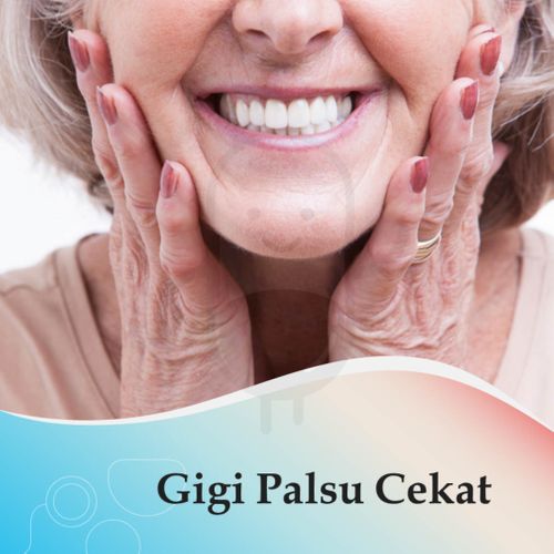 GIGI PALSU CEKAT - KLINIK STELLA MEDIKA