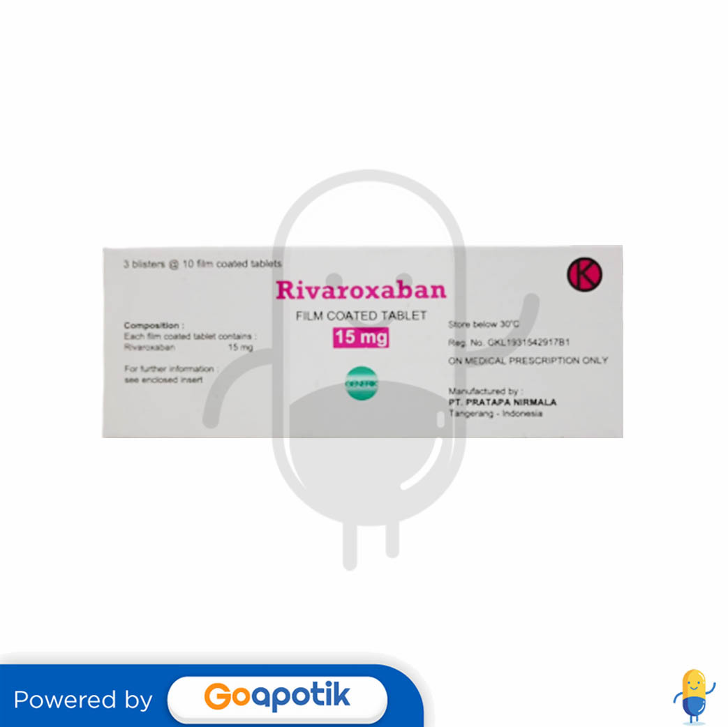 RIVAROXABAN PRATAPA 15 MG BOX 30 TABLET Kegunaan, Efek Samping, Dosis